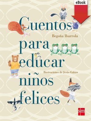 cover image of Cuentos para educar niños felices